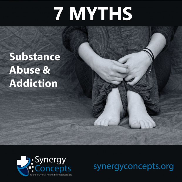 7 Myths About Substance Abuse Addiction - Synergy Concepts behavioral health medical billing and coding