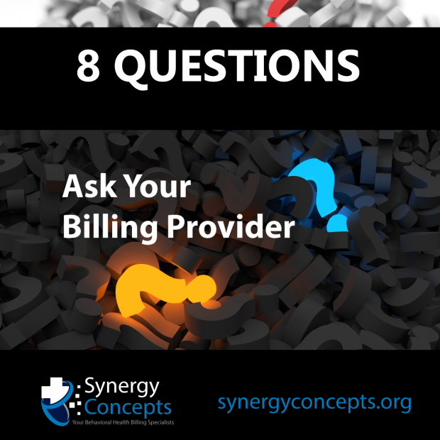 8 Questions Every Facility Should Ask Their Billing Provider - Synergy Concepts behavioral health medical billing and coding