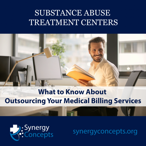 Substance Abuse Treatment Centers: What to Know About Outsourcing Your Medical Billing Services